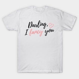 Darling I Fancy You Taylor Swift T-Shirt